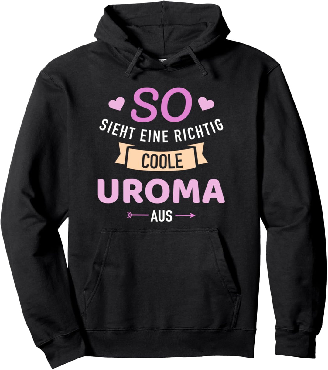 So sieht eine richtig coole Uroma aus Pullover Hoodie