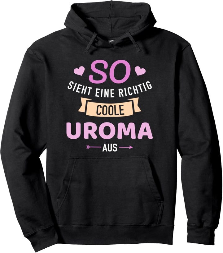 So sieht eine richtig coole Uroma aus Pullover Hoodie