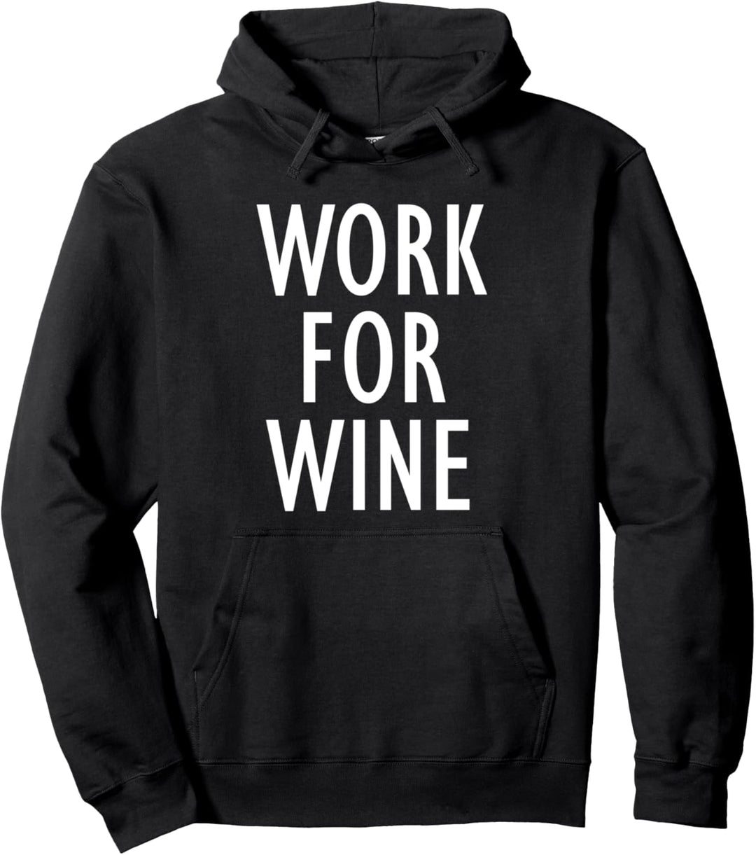 WORK FOR WINE Lustiges Weintrinker Weinfest Geschenk Pullover Hoodie