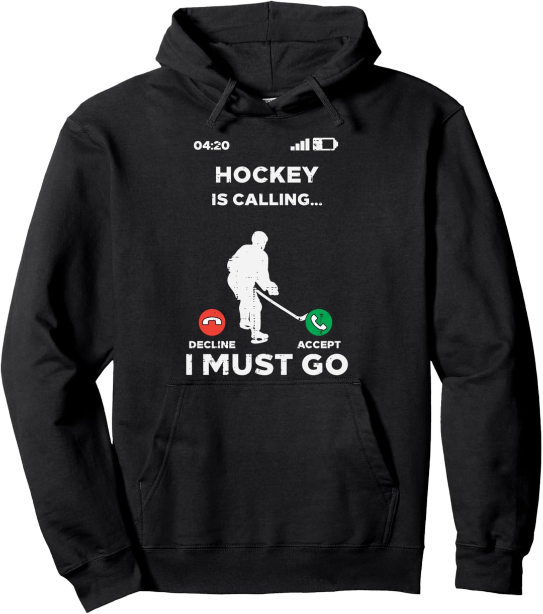 Ice Hockey Calling I Must Go Funny Sport Player Goalie Coach Pullover Hoodie