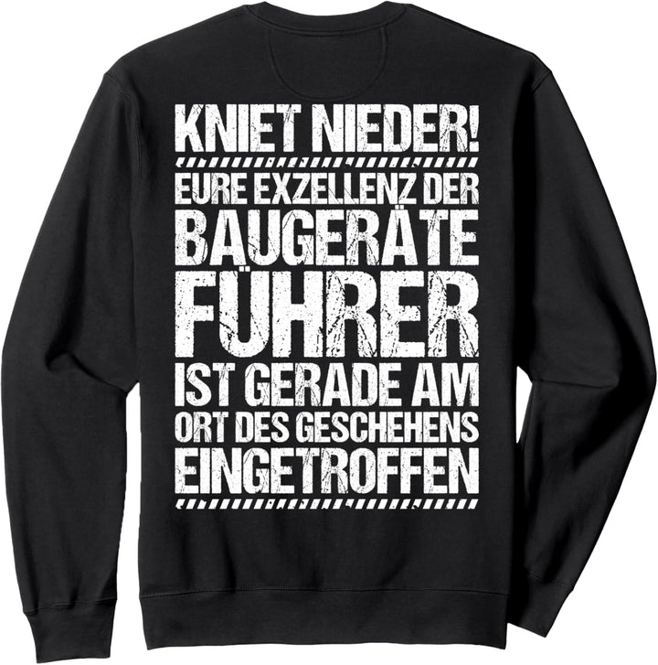 Baggerfahrer Kranführer Eure Exzellenz Baugeräteführer Sweatshirt