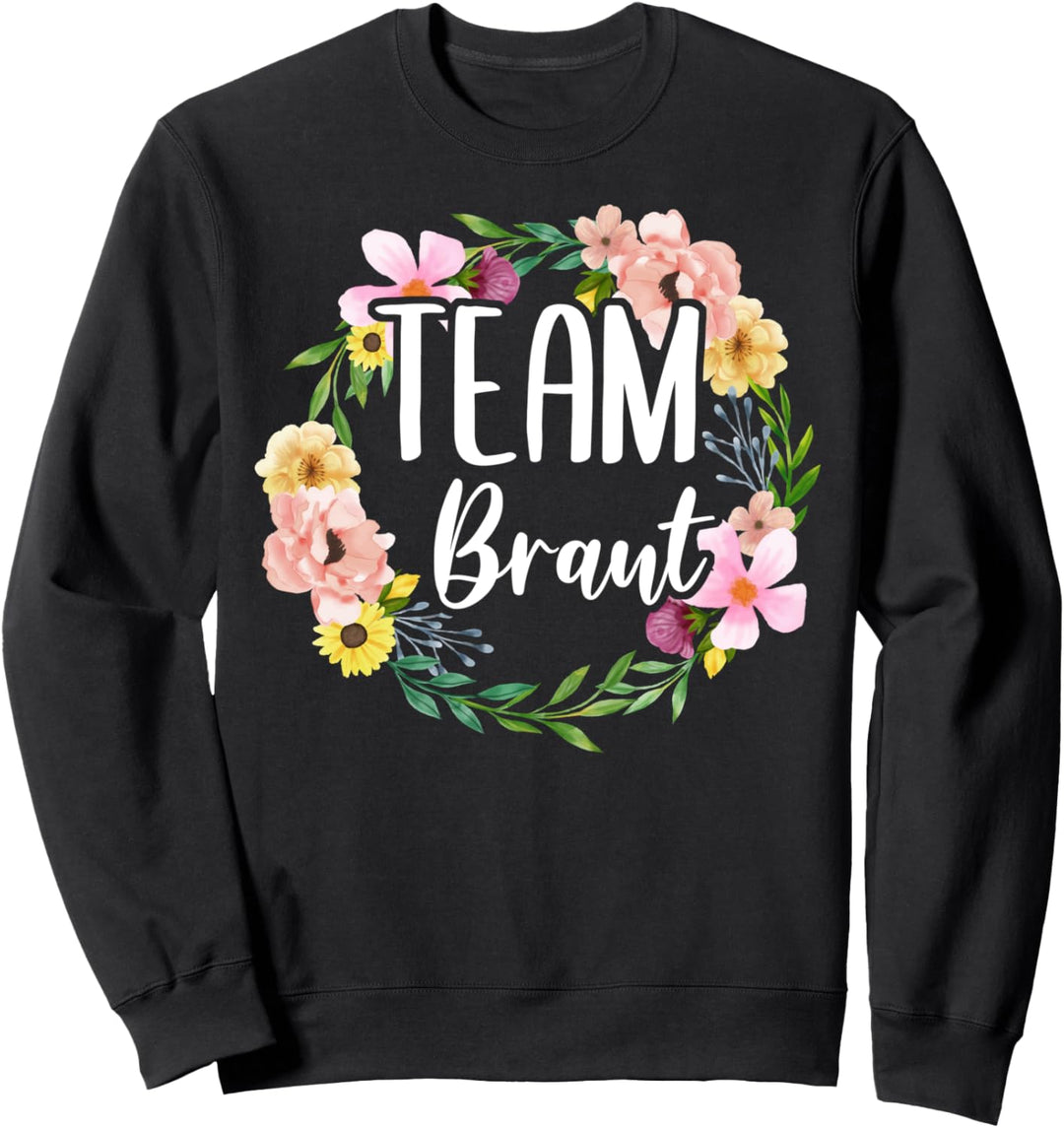 Damen Team Braut Bride to be Blumenkranz JGA Verlobung Sweatshirt