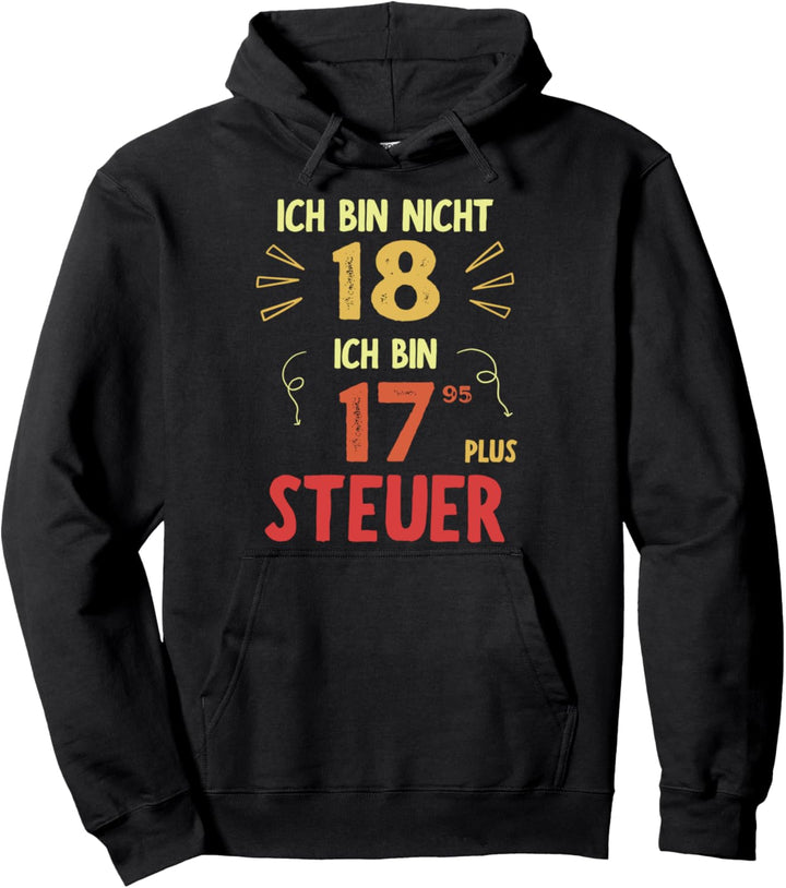 18er Geburtstag Mann 18 Jahre Spruch Lustiges 18. Geburtstag Pullover Hoodie