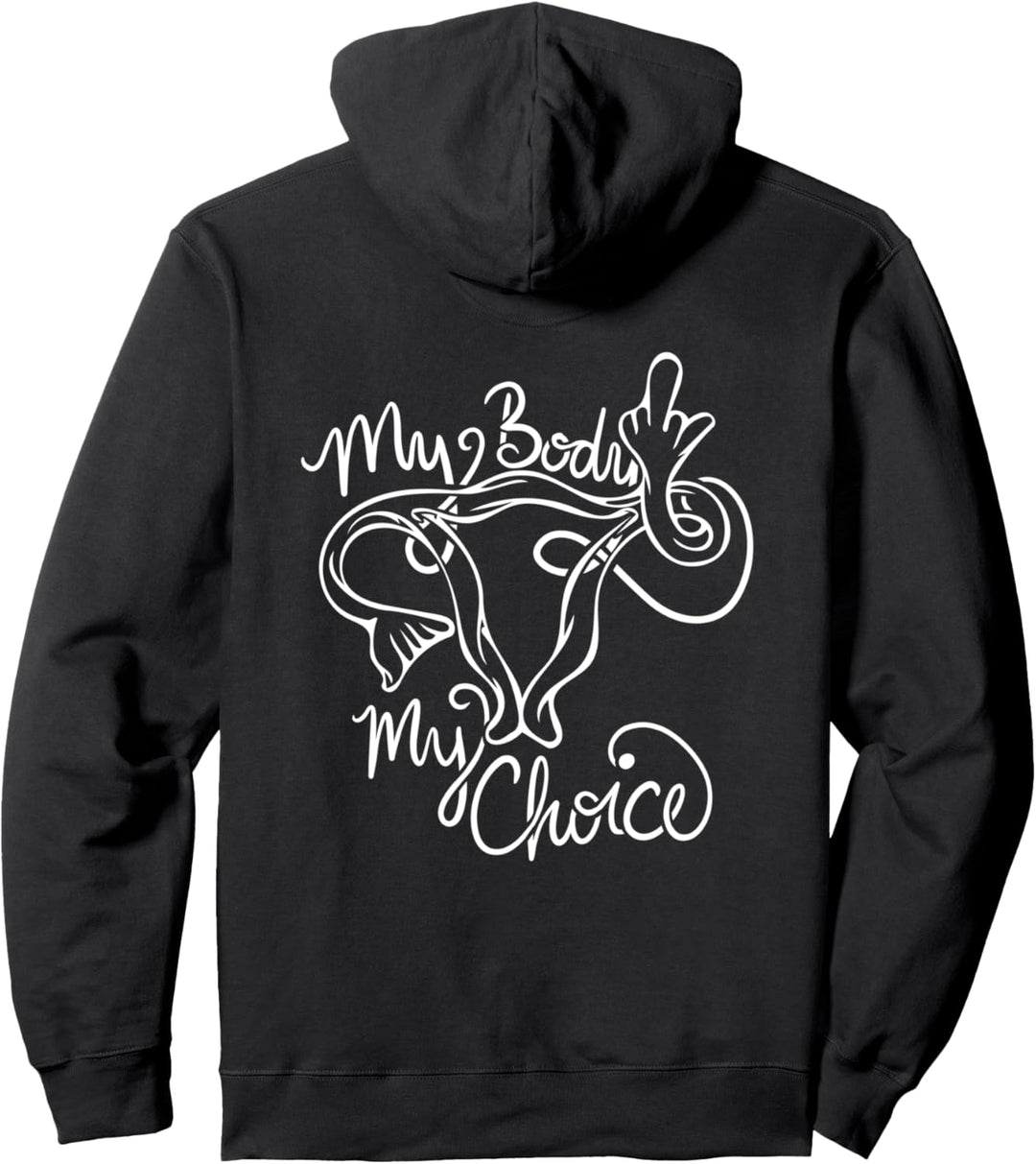 My Body My Choice pro-choice Pullover Hoodie