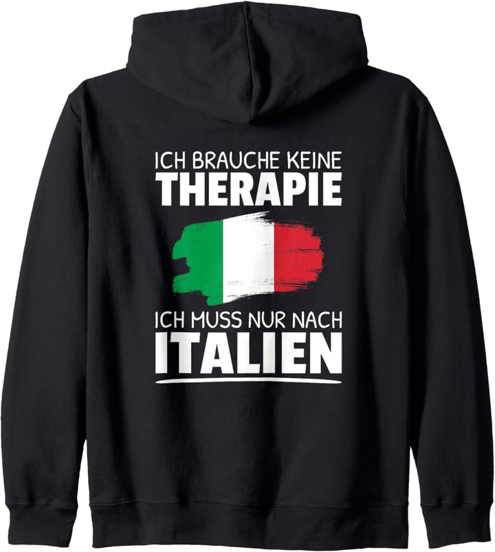 Ich Brauche Keine Therapie Ich Muss Nur Nach Italien Kapuzenjacke