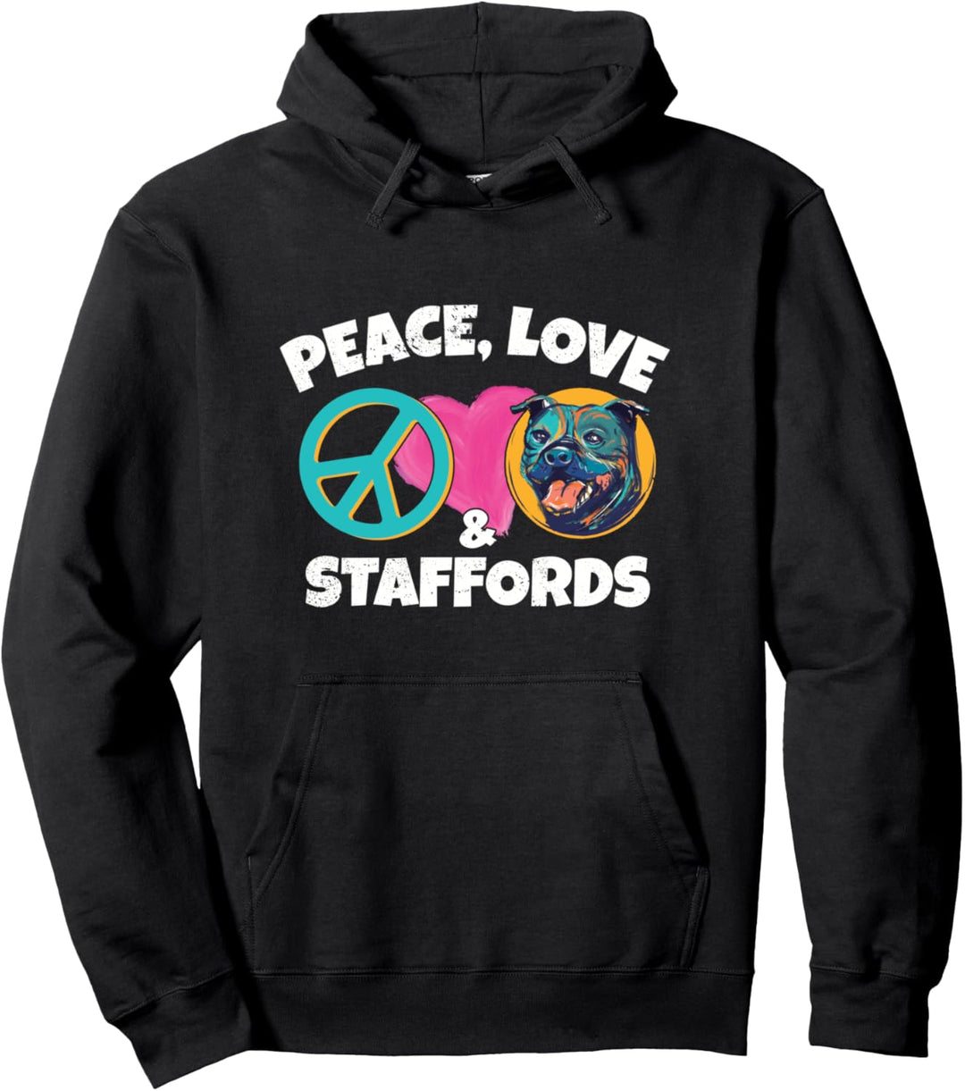 Peace Love + Staffords Staffordshire Terrier Pullover Hoodie