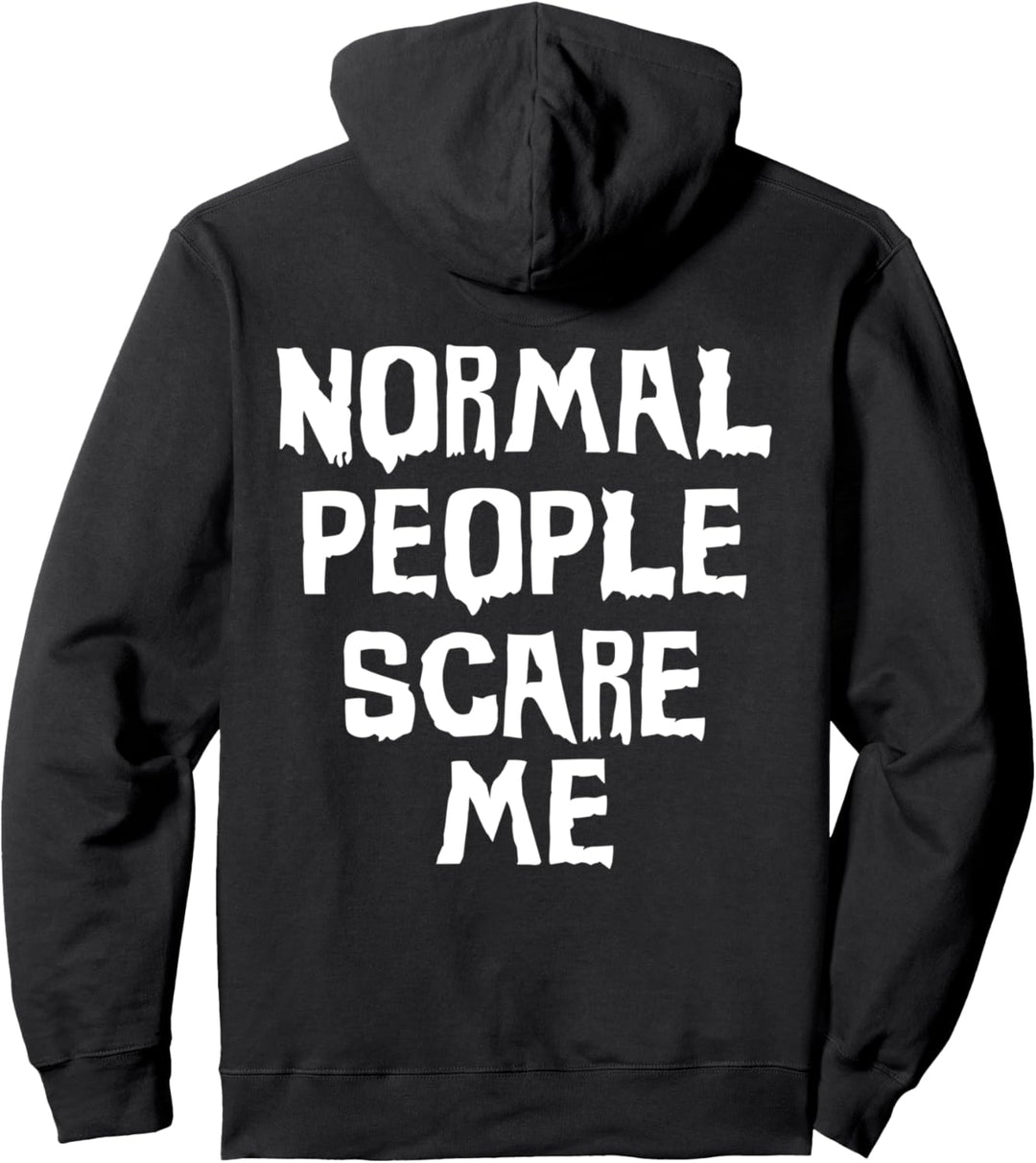 Backprint Normal people scare me Pullover Hoodie