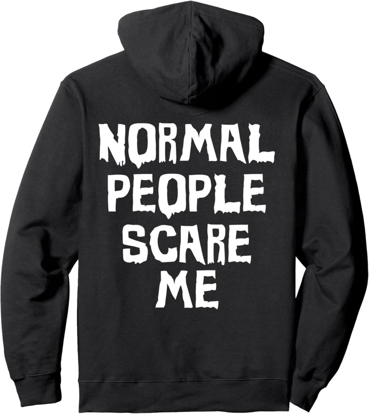 Backprint Normal people scare me Pullover Hoodie