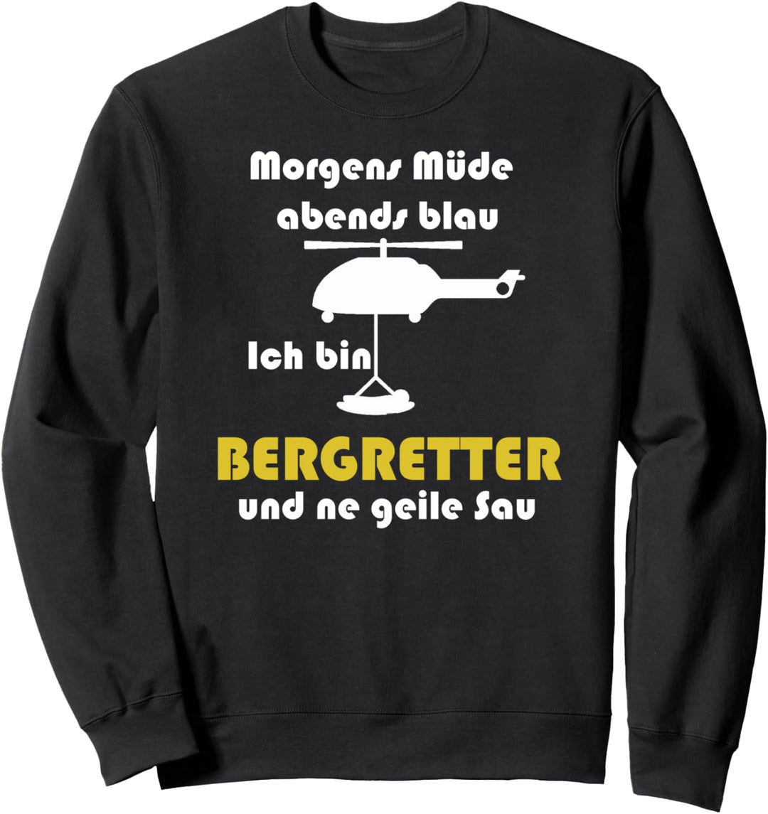Bergrettung Morgens Müde Abends Blau Bergretter Sweatshirt