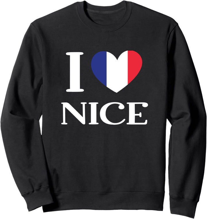 I Love Nice City Frankreich Flagge Sweatshirt