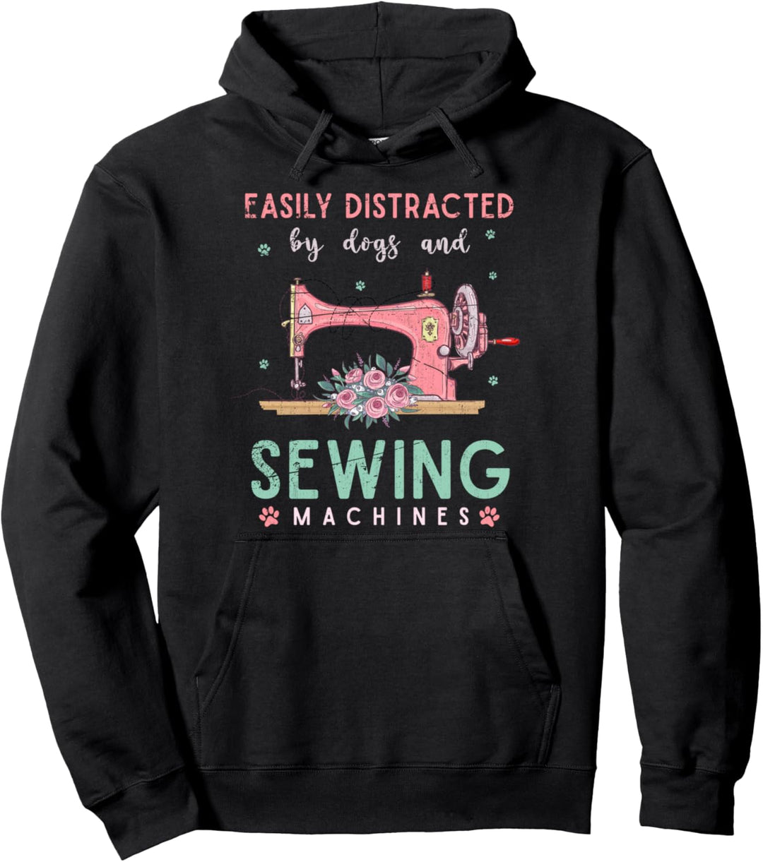 Leicht abgelenkt von Hunden und Nähmaschinen Lustiges Nähen Pullover Hoodie