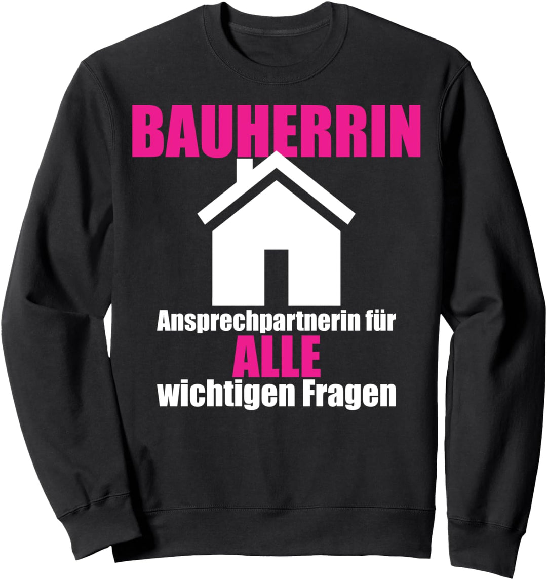 Damen Bauherrin Hausbau Geschenkidee Sweatshirt