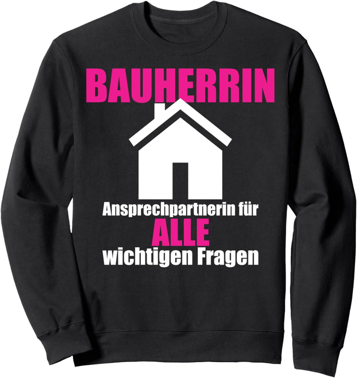 Damen Bauherrin Hausbau Geschenkidee Sweatshirt