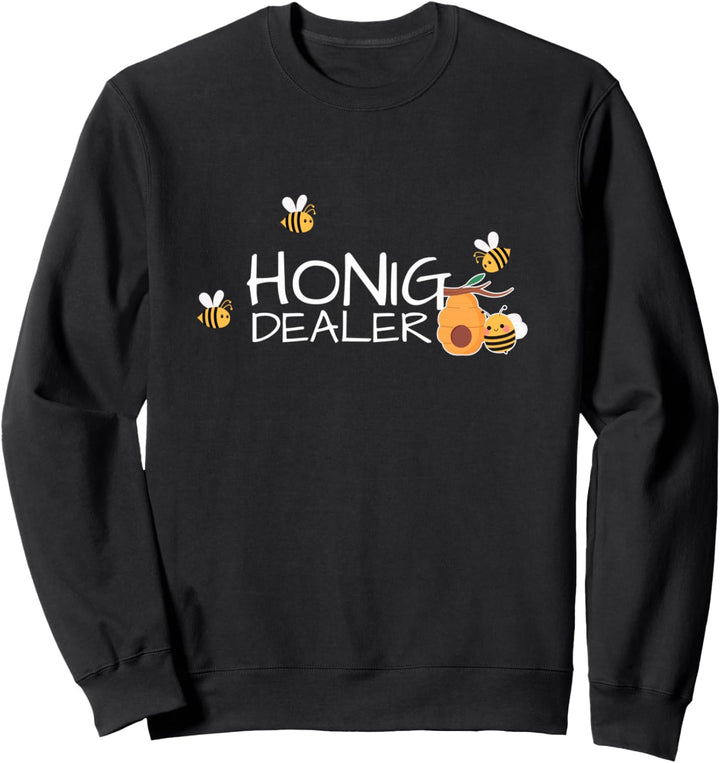 Ich bin ein Honig Dealer Sweatshirt