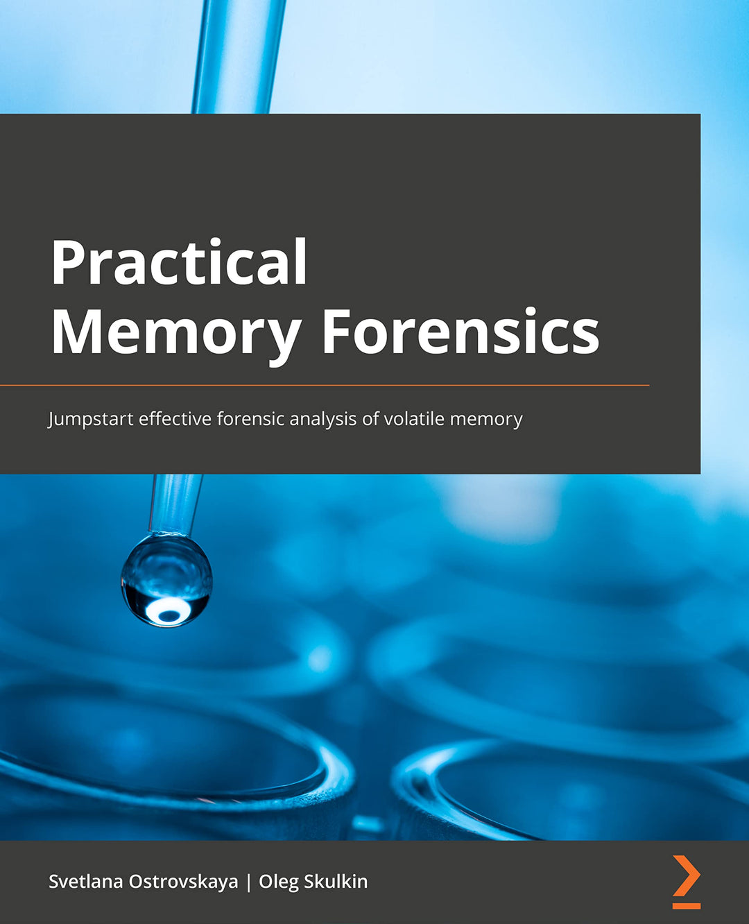 Practical Memory Forensics: Jumpstart effective forensic analysis of volatile memory, Taschenbuch