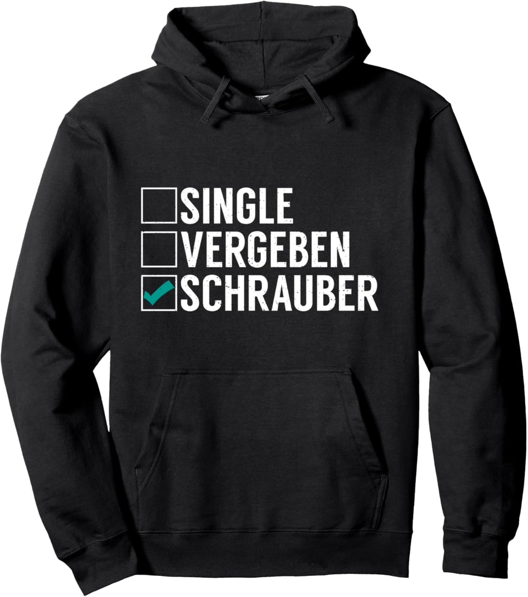 Single Vergeben Schrauber Mechatroniker Werkstatt Pullover Hoodie