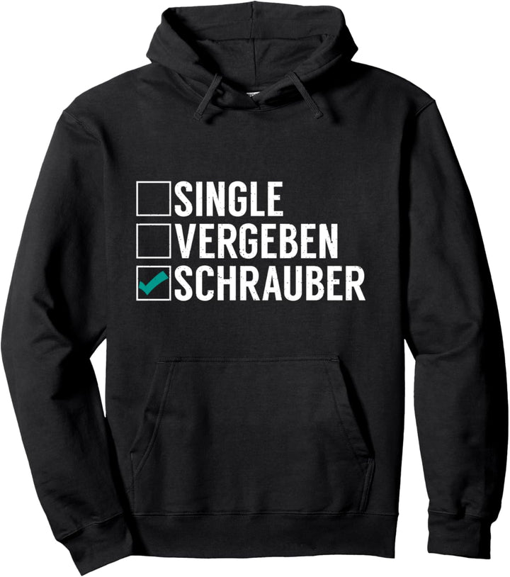 Single Vergeben Schrauber Mechatroniker Werkstatt Pullover Hoodie