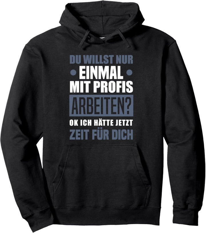 Einmal Mit Profis Arbeiten? Lustiges Kollege Büro Pullover Hoodie