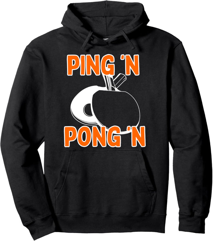 Tischtennis Ping'N Pong'N Lustiges Tischtennis-Geschenk Pullover Hoodie