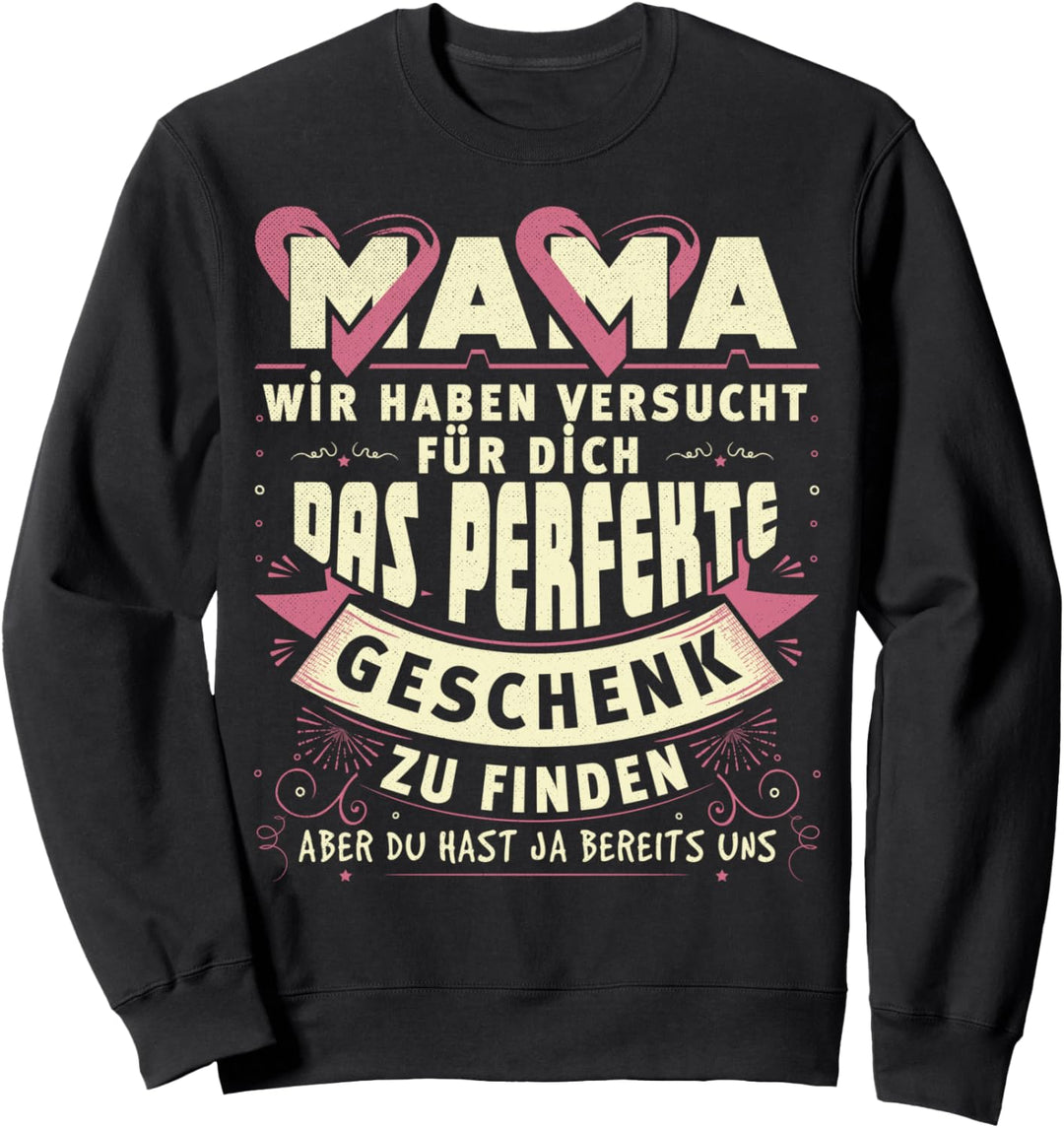 Mama Mutter Muttertag Geburtstag Spruch Lustig Geschenk Sweatshirt