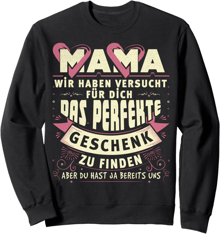 Mama Mutter Muttertag Geburtstag Spruch Lustig Geschenk Sweatshirt