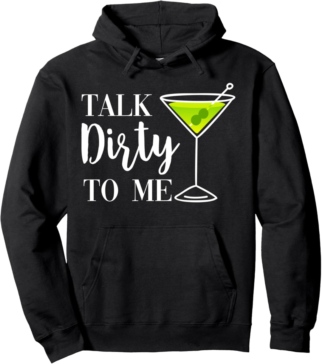 Rede schmutzig mit mir Dirty Martini Gin Cocktail Drink Pullover Hoodie