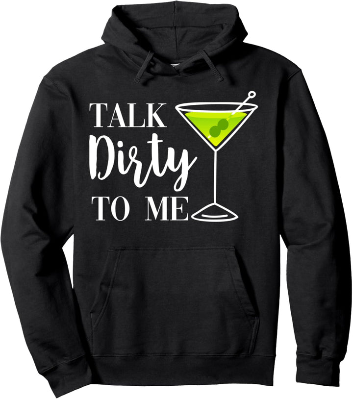 Rede schmutzig mit mir Dirty Martini Gin Cocktail Drink Pullover Hoodie