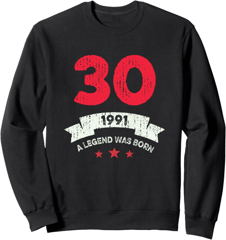 30 Jahre Geburtstag Geschenk Frau Mann Legende Jahrgang 1991 Sweatshirt