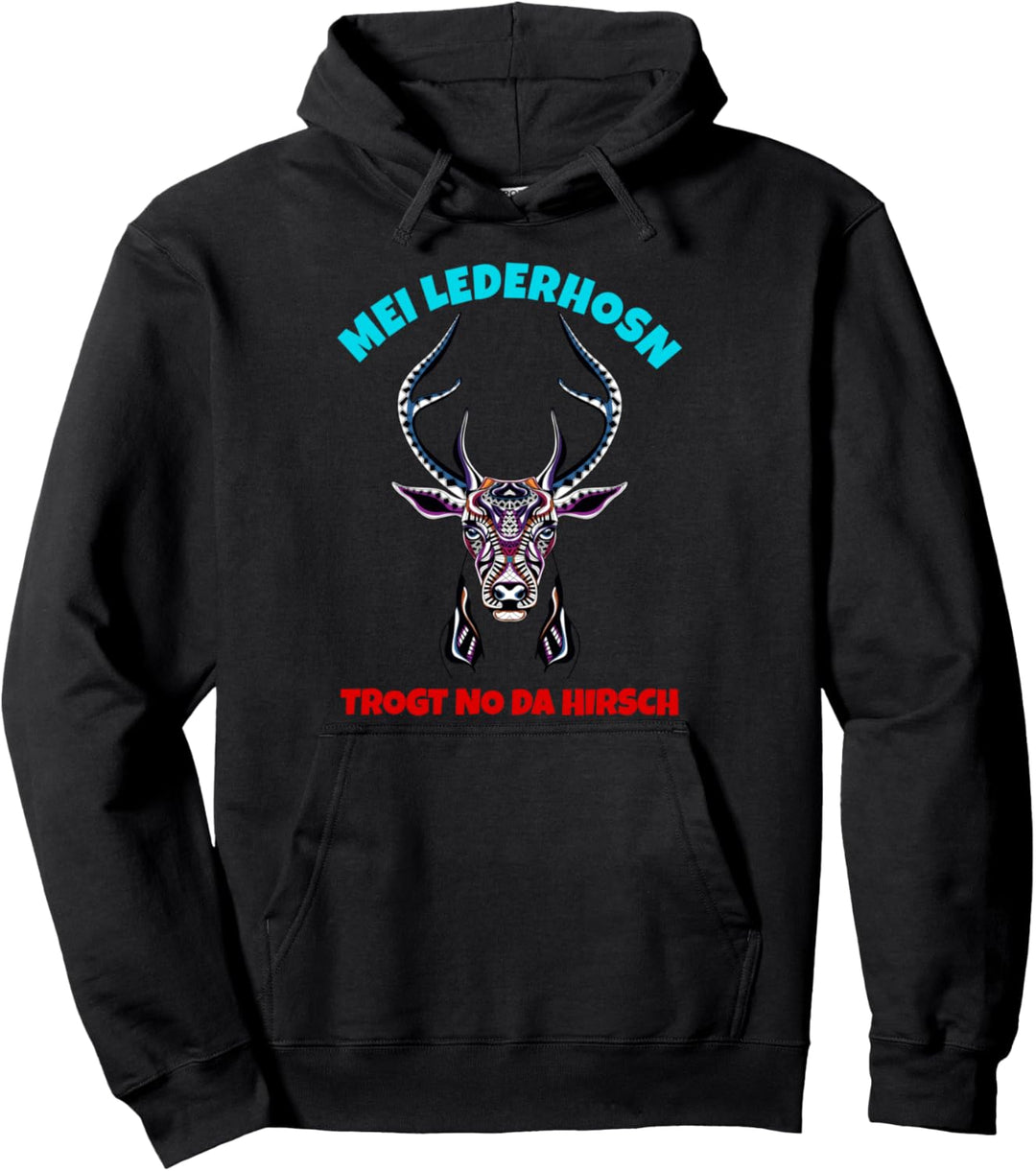 Mei Lederhosn Trogt No Da Hirsch Shirt Oktoberfest Wiesn Pullover Hoodie