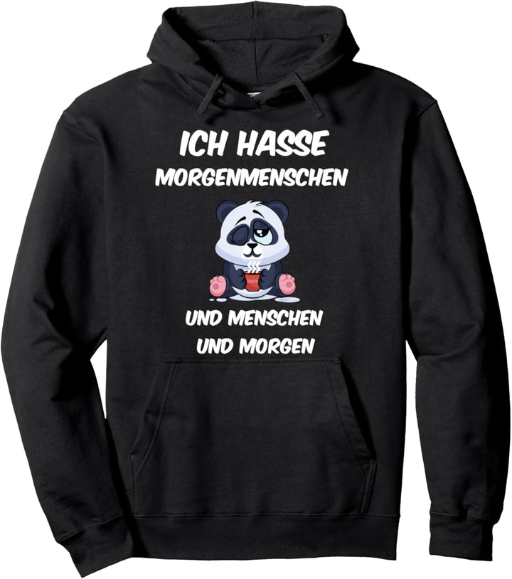 Ich Hasse Morgenmenschen Und Morgen Und Menschen - Spruch Pullover Hoodie