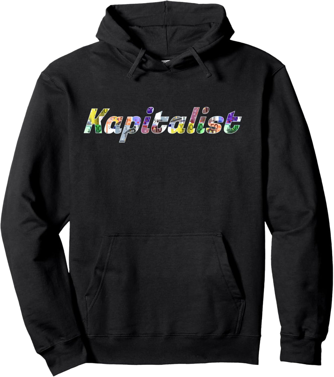 Kapitalist - Zeig wer du bist Pullover Hoodie