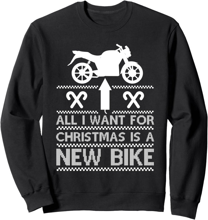 Alles, was ich zu Weihnachten will, ist ein neuer Bike Xmas Bike Racer Lover Sweatshirt