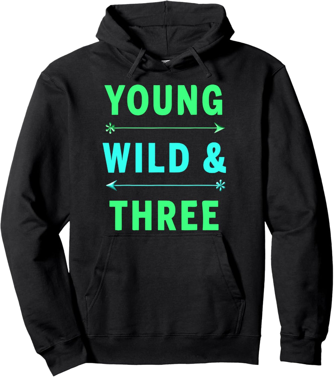 3. Geburtstag Geschenk Kindergeburtstag Young Wild & Three Pullover Hoodie