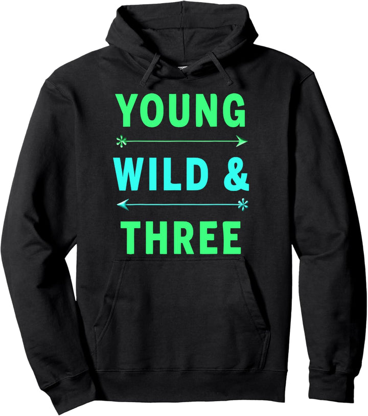 3. Geburtstag Geschenk Kindergeburtstag Young Wild & Three Pullover Hoodie