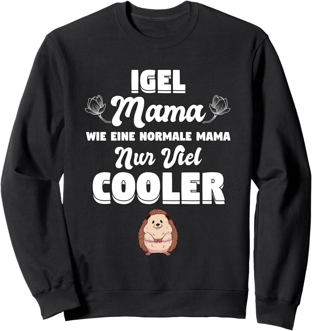 Damen Igel Mama Nur Viel Cooler Muttertag Geschenk Igel Sweatshirt