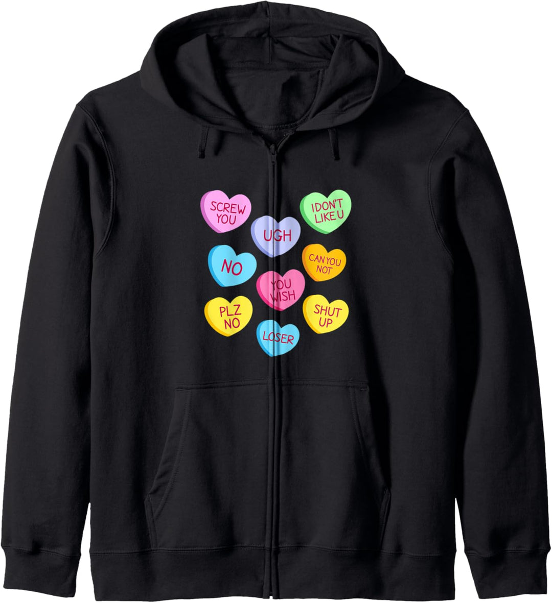 Anti Happy Valentines Day Candy Conversation Hearts Kapuzenjacke