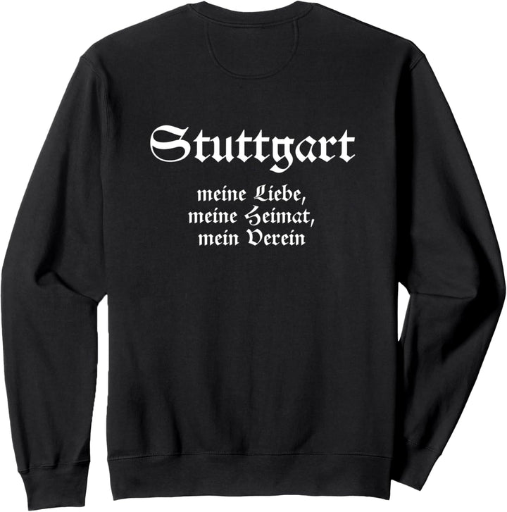 Stuttgart Meine Liebe Meine Heimat Mein Verein Sweatshirt