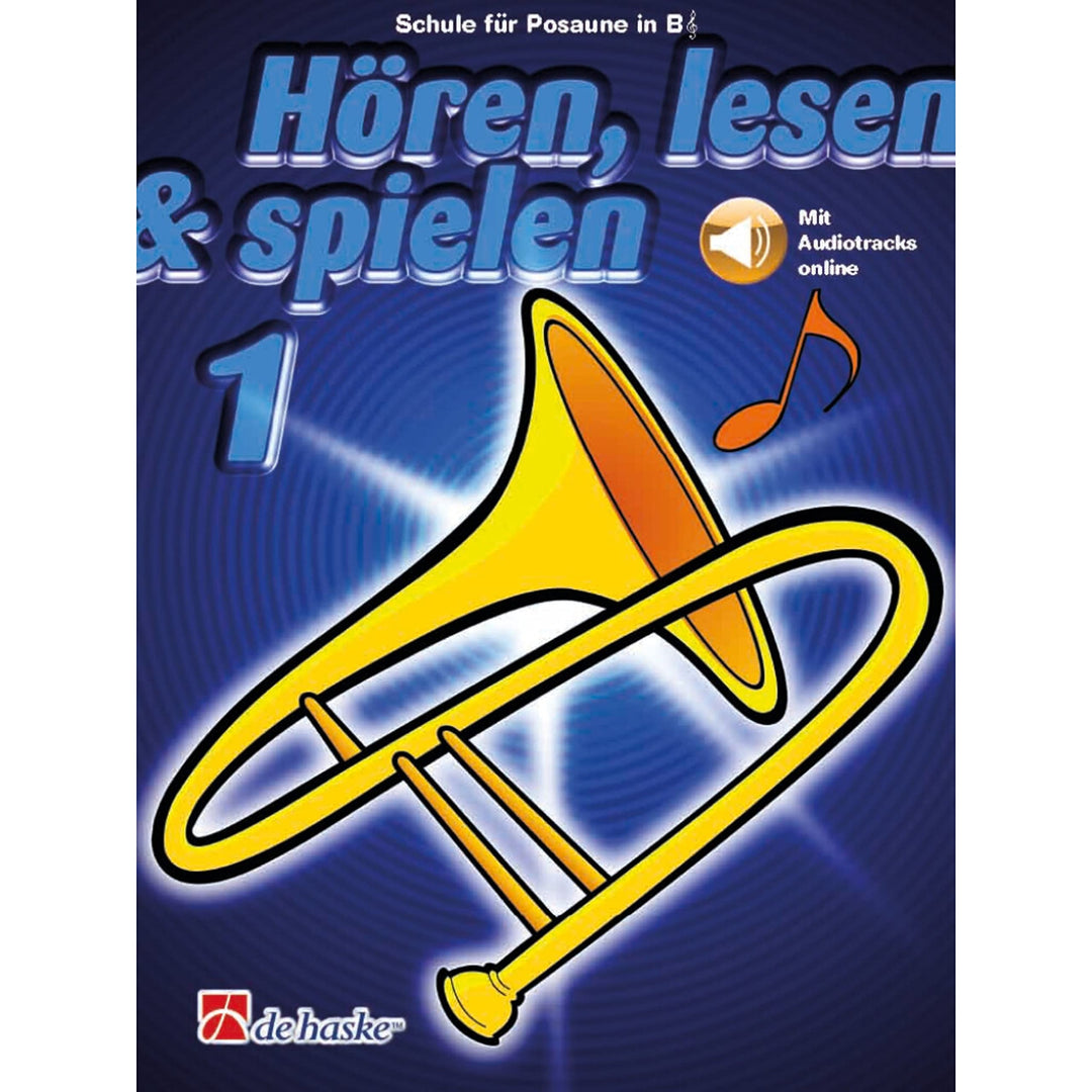 De Haske Hören, lesen, spielen, Band 1 Posaune in B - Schulwerk für Blechblasinstrumente
