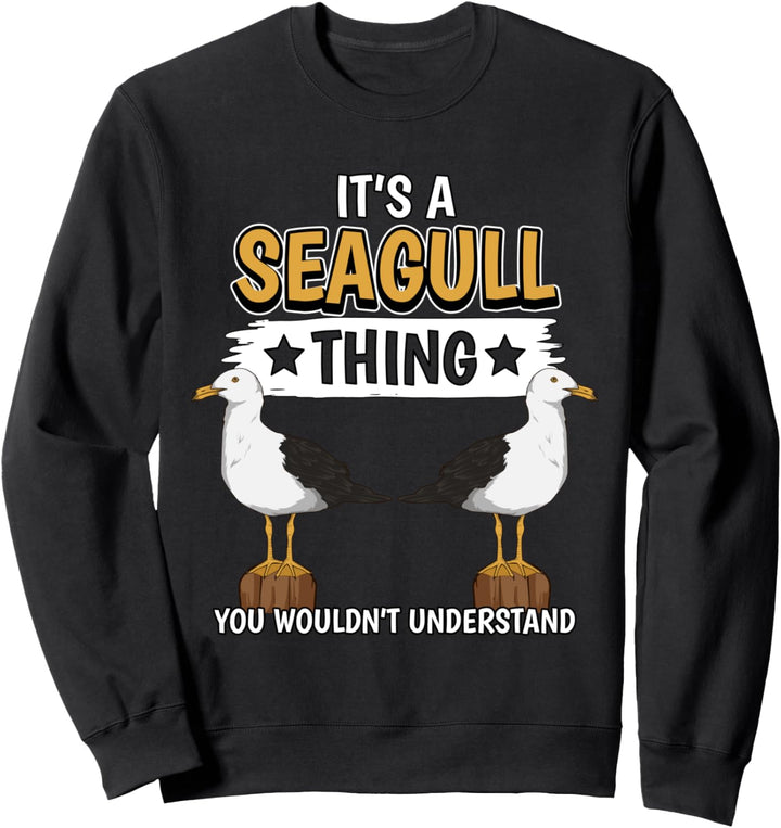 It's A Seagull Thing Möwe Ding Seemöwe Möwen Sweatshirt