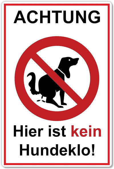 3 Stück XXL Achtung hier ist kein Hundeklo ! Schild 30 x 40 cm aus stabiler PVC Hartschaumplatte 5 m