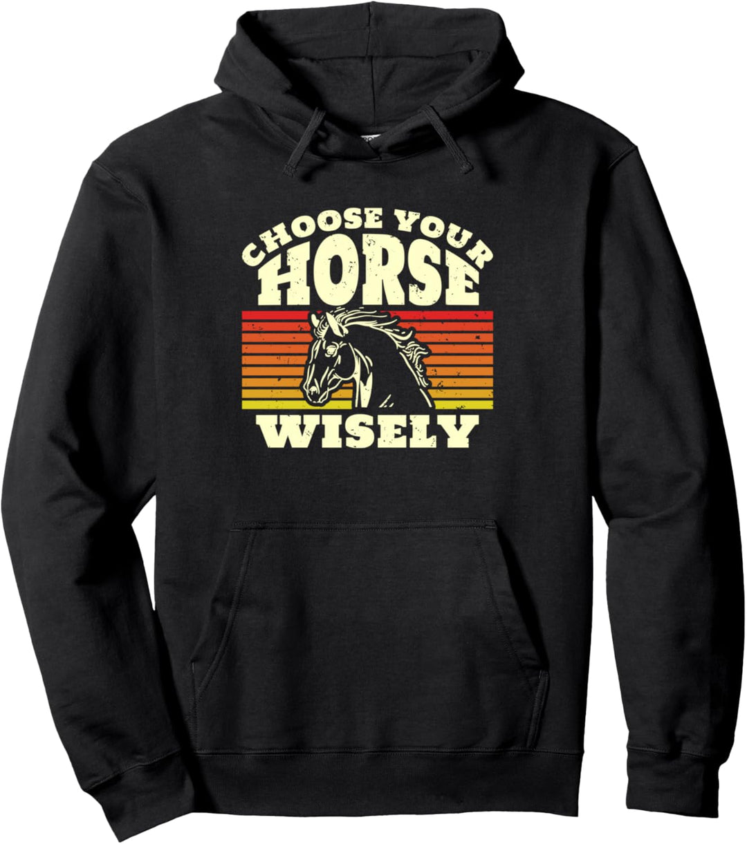 Choose Your Horse Wisely Pferderennen Wetten Pullover Hoodie