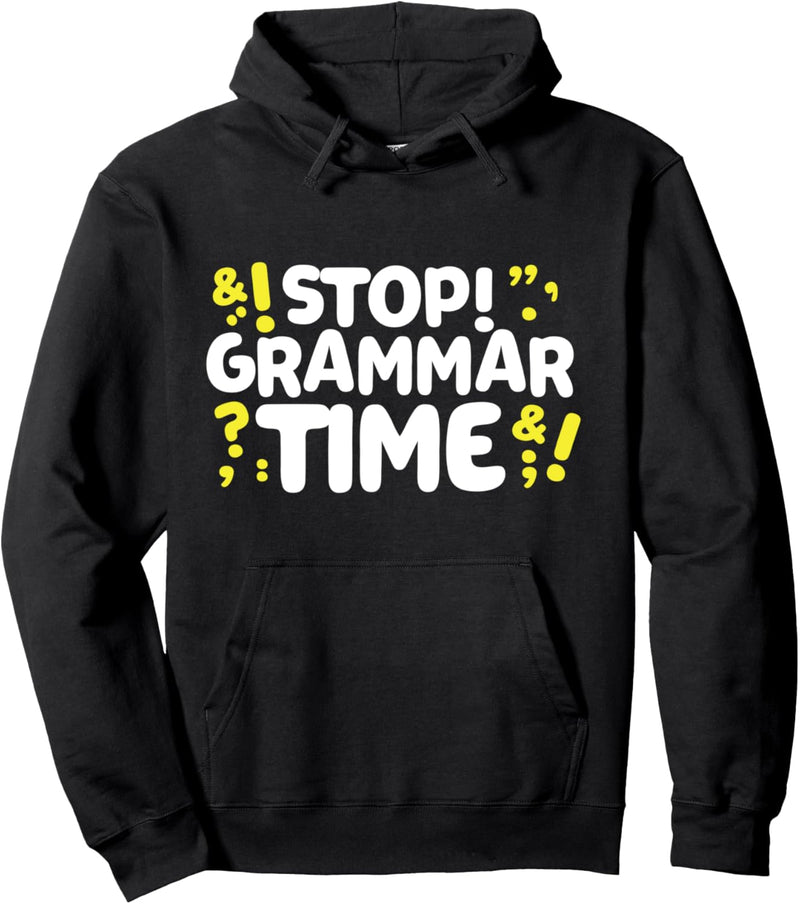 Stop Grammar Time Teaching Pullover Hoodie