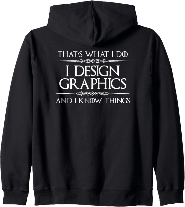 Graphic Designer Gifts - I Design Graphics & I Know Things Kapuzenjacke