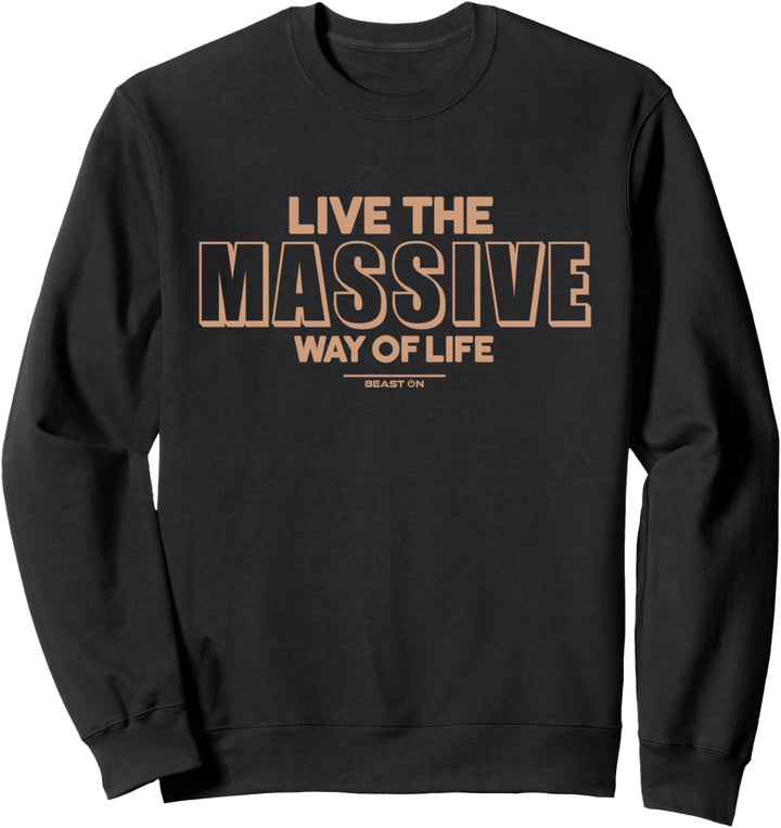 Live the Massive Way Beige Lustige Fitness Gym Sprüche Sweatshirt