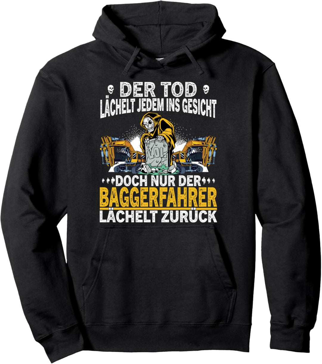 Der Tod Lächelt Baggerfahrer an Bagger Baustelle Bauarbeiter Pullover Hoodie