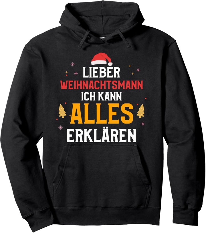 Lieber Weihnachtsmann ich kann alles erklären Pullover Hoodie