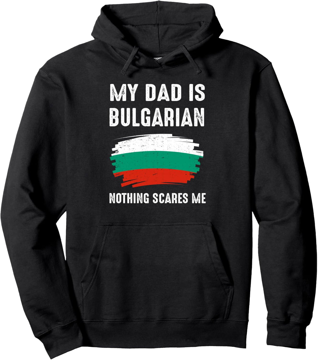 My Dad Is Bulgaria Pride Flagge Heritage Roots Pullover Hoodie