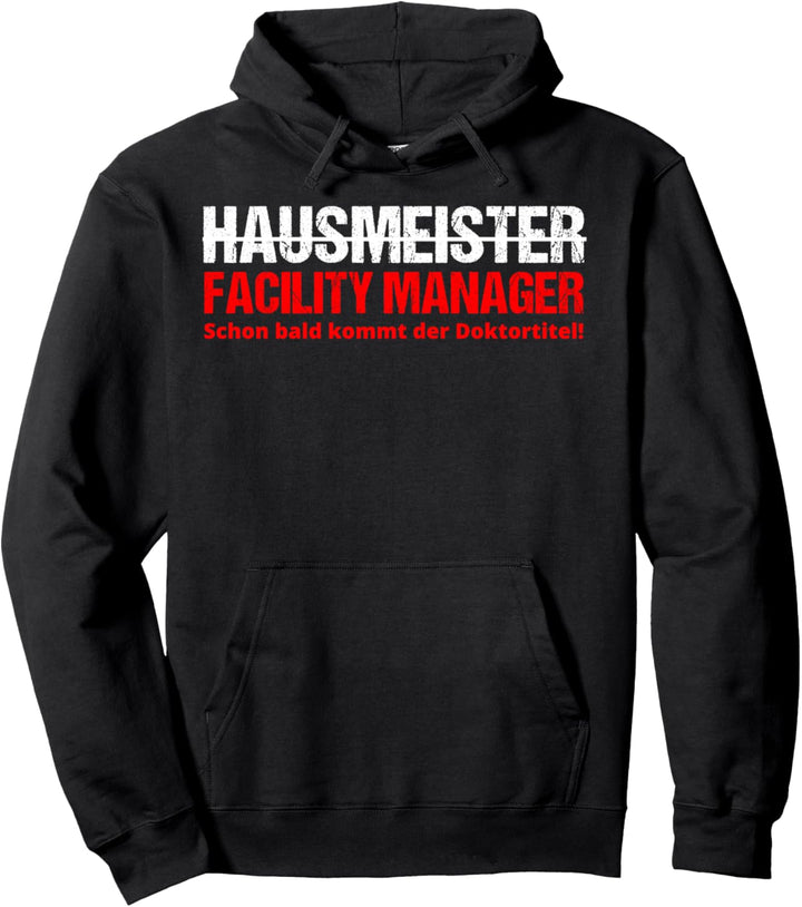 Hausmeister Lustiger Spruch Facility Manager Pullover Hoodie