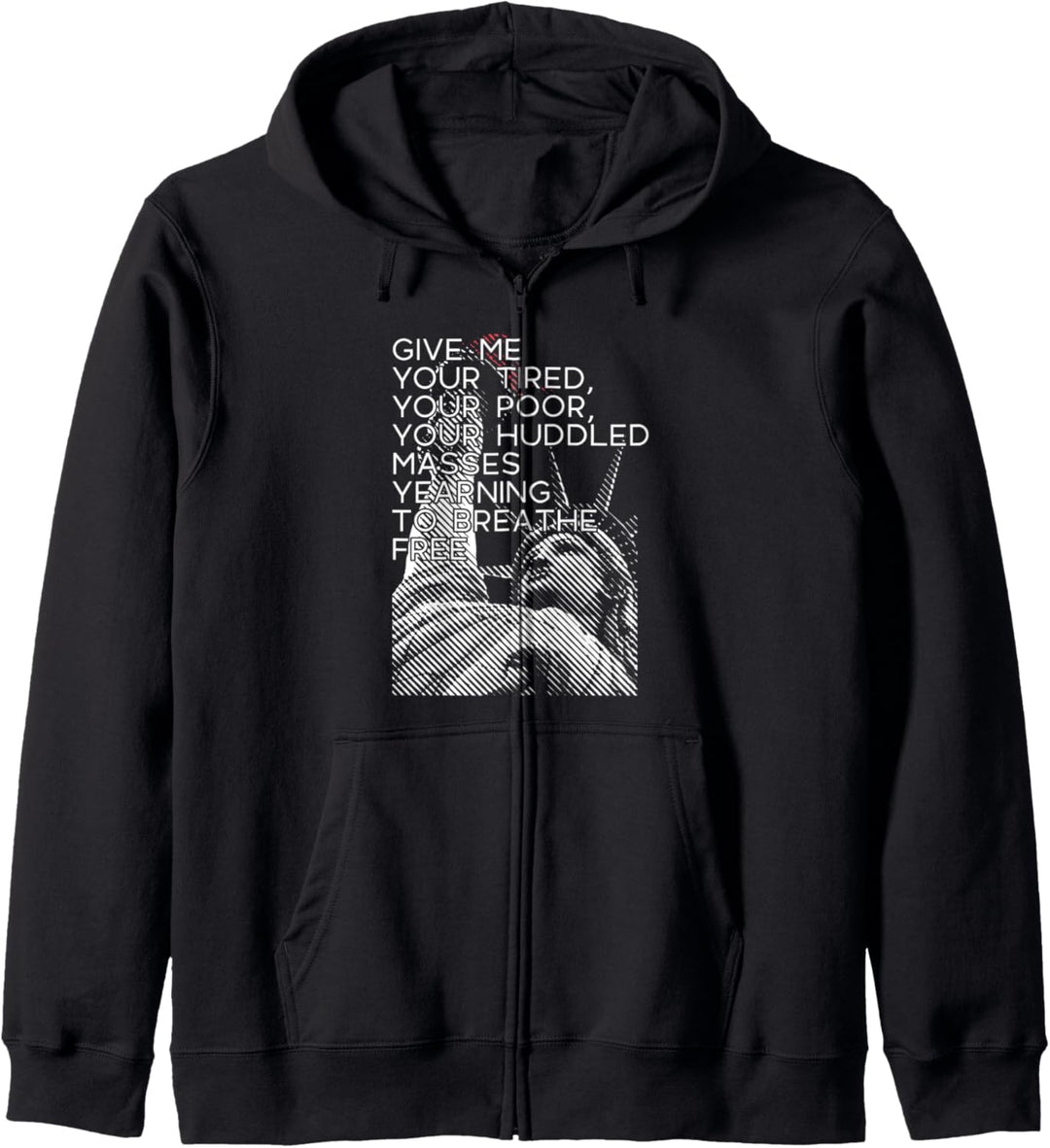 GEBEN SIE MIR IHRE MÜDE HAMDISCHEN MASSES Statue Liberty Kapuzenjacke