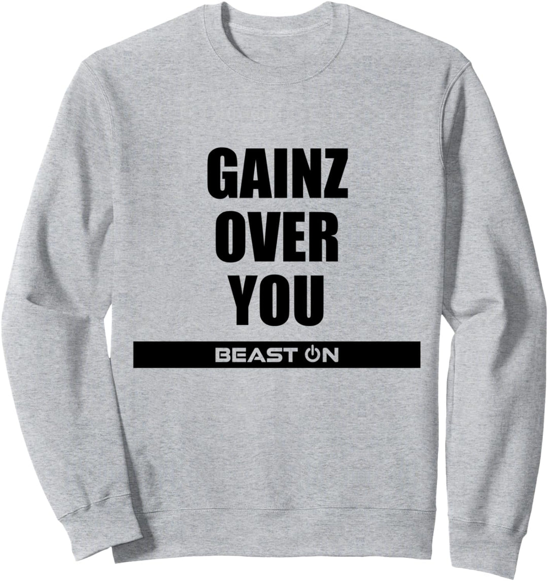 Gains Gainz over You Training Fitness Gym Motivation Sprüche Sweatshirt